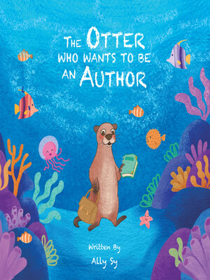 cover image of The Otter Who Wants to Be an Author